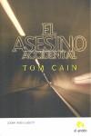 ASESINO ACCIDENTAL EL | 9788496929623 | CAIN, TOM