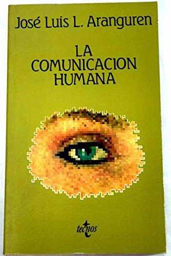 COMUNICACION HUMANA, LA | 9788430912803 | ARANGUREN, JOSE LUIS L. (LOPEZ ARANGUREN