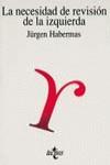 NECESIDAD DE REVISION DE LA IZQUIERDA, LA | 9788430921027 | HABERMAS, JURGEN