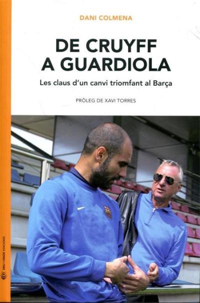 DE CRUYFF A GUARDIOLA | 9788493940201 | COLMENA MUR, DANIEL