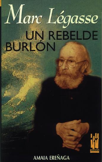 MARC LEGASSE UN REBELDE BURLON | 9788481360677 | EREÑAGA, AMAIA