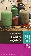 OMBRA CAÇADORA, L' (COLUMNA JOVE) | 9788466400602 | TORO, SUSO