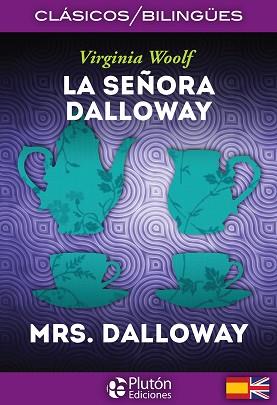 SEÑORA DALLOWAY / MRS. DALLOWAY | 9788494543708 | WOOLF, VIRGINIA