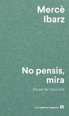 NO PENSIS, MIRA | 9788433927071 | IBARZ, MERCÈ