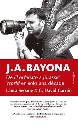 J. A. BAYONA, DE CAMELA A SPIELBERG (EN MENOS DE SEIS PASOS) | 9788417418304 | SEOANE, LAURA/CARRÓN, DAVID