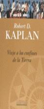 VIAJE A LOS CONFINES DE LA TIERRA (BDB) | 9788440679826 | KAPLAN, ROBERT D.