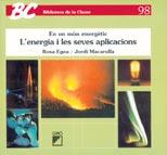 ENERGIA I LES SEVES APLICACIONS, L' (BC 98) | 9788478272020 | EGEA, ROSA