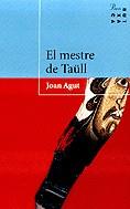 MESTRE DE TAÜLL | 9788484377177 | AGUT, JOAN