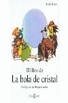 LIBRO DE LA BOLA DE CRISTAL, EL | 9788401378386 | RICO, LOLO