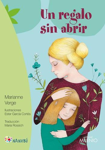 UN REGALO SIN ABRIR | 9788497438018 | VERGE, MARIANNE / GARCÍA CORTÉS, ESTER / ROSSICH ANDREU, MARIA