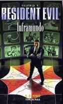 INFRAMUNDO (RESIDENT EVIL VOL. 4) | 9788448039554 | PERRY, S.D.