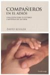 COMPAÑEROS EN EL ADIOS  ( GUIA PARA EL ULTIMO CAPITULO ... ) | 9788489957923 | KESSLER, DAVID