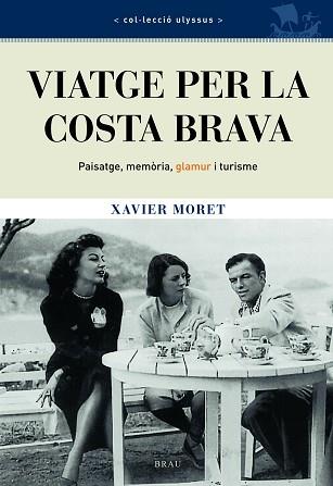 VIATGE PER LA COSTA BRAVA | 9788496905634 | MORET ROS, XAVIER