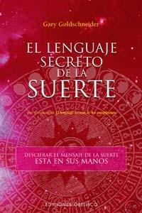 LENGUAJE SECRETO DE LA SUERTE EL | 9788497773188 | GOLDSCHNEIDER, GARY