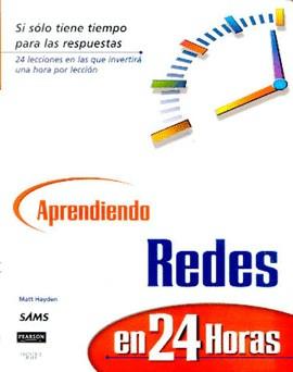 APRENDIENDO REDES EN 24 HORAS | 9789701702116 | HAYDEN, MATT