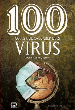 100 COSES QUE CAL SABER DELS VIRUS | 9788490349762 | CLOSA AUTET, DANIEL