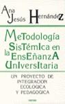 METODOLOGIA SISTEMATICA ENSEÑANZA UNIVERSITARIA | 9788427708709 | HERNANDEZ SANCHEZ, ANA JESUS