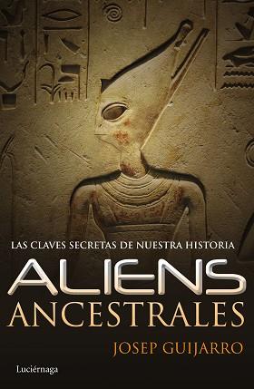 ALIENS ANCESTRALES | 9788415864806 | GUIJARRO, JOSEP