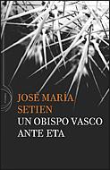 OBISPO VASCO ANTE ETA UN | 9788484329565 | SETIEN, JOSE MARIA