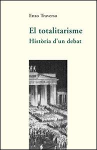 TOTALITARISME HISTORIA D'UN DEBAT, EL | 9788437053745 | TRAVESO, ENZO