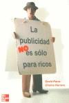 PUBLICIDAD NO ES SOLO PARA RICOS, LA | 9788448139339 | PARRA, DAVID