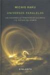 UNIVERSOS PARALELOS ( UNIVERSOS ALTERNATIVOS DE LA CIENCIA ) | 9788493576332 | KAKU, MICHIO