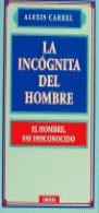 INCOGNITA DEL HOMBRE, LA | 9788470822711 | CARREL, ALEXIS