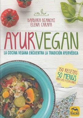 AYURVEGAN | 9788417080358 | BIANCHI, BARBARA / CARRAFA, ELENA