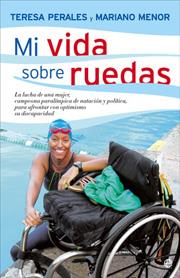 MI VIDA SOBRE RUEDAS ( LUCHA DE UNA MUJER PARALIMPICA ... ) | 9788497346535 | PERALES, TERESA / MENOR, MARIANO