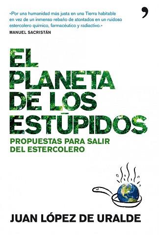 PLANETA DE LOS ESTUPIDOS EL | 9788484609186 | LOPEZ DE URALDE, JUAN