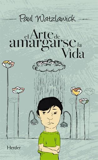 ARTE DE AMARGARSE LA VIDA, EL (RUSTEGA) | 9788425423307 | WATZLAWICK, PAUL