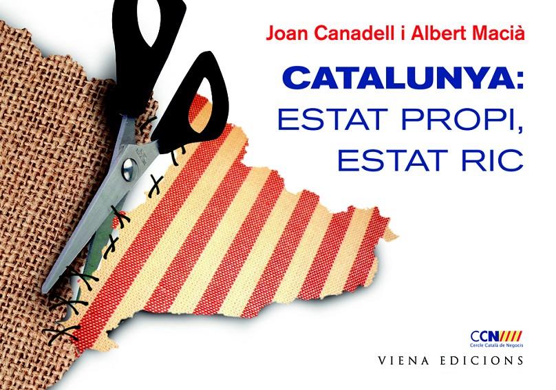 CATALUNYA: ESTAT PROPI, ESTAT RIC | 9788483306987 | CANADELL I BRUGUERA, JOAN/MACIÀ I VIVÓ, ALBERT