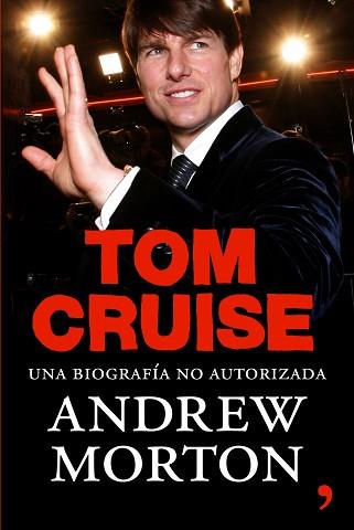 TOM CRUISE UNA BIOGRAFIA NO AUTORIZADA | 9788484607113 | MORTON, ANDREW