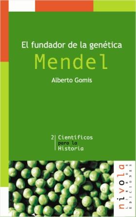 MENDEL EL FUNDADOR DE LA GENETICA  CH-2 | 9788495599001 | GOMIS, ALBERTO