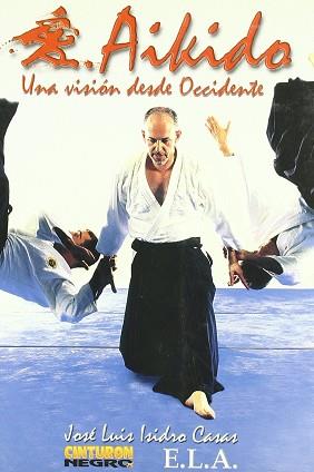 AIKIDO UNA VISION DESDE OCCIDENTE | 9788489836440 | ISIDRO CASAS, JOSE LUIS