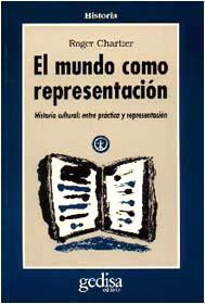 MUNDO COMO REPRESENTACION, EL | 9788474324280 | CHARTIER, ROGER