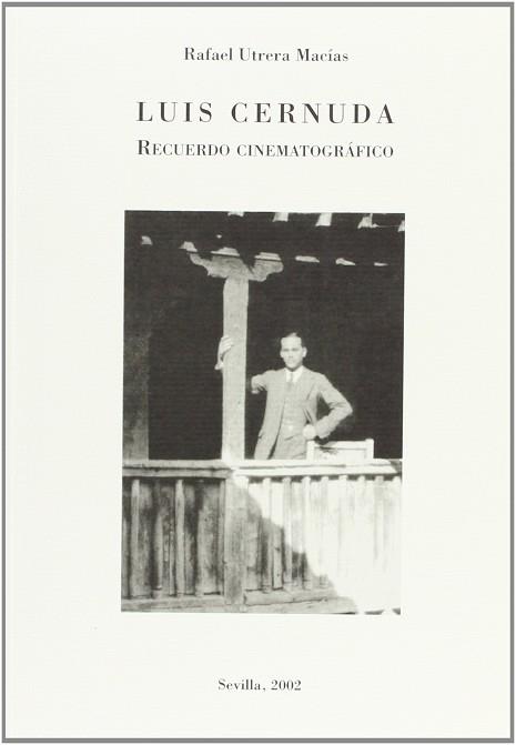 LUIS CERNUDA RECUERDO CINEMATOGRAFICO | 9788484550648 | UTRERA MACIAS, RAFAEL