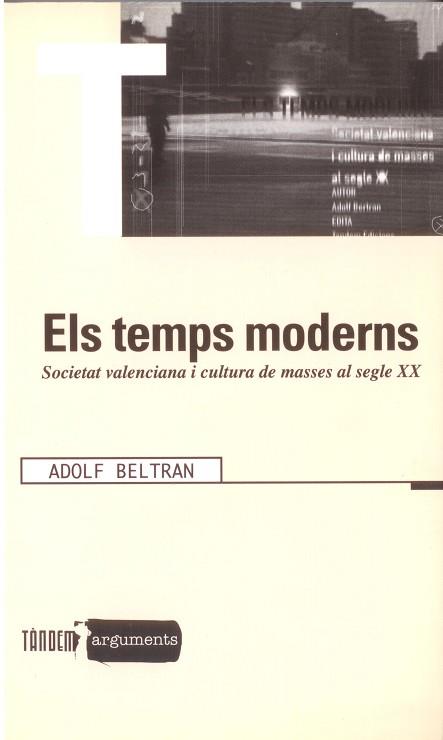 TEMPS MODERNS, ELS | 9788481312782 | BELTRAN, ADOLF