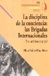 DISCIPLINA DE LA CONCIENCIA: LAS BRIGADAS INTERNACIONALES | 9788496495128 | NUÑEZ DIAZ-BALART, MIRTA