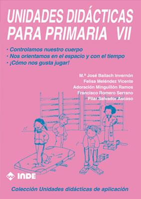 UNIDADES DIDACTICAS PARA PRIMARIA VII | 9788487330889 | BAILACH INVERNON, M. JOSE