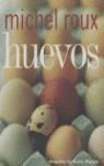 HUEVOS | 9788484232056 | ROUX, MICHEL / BRIGDALE, MARTIN