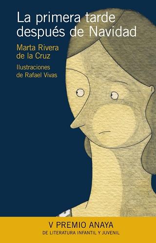 PRIMERA TARDE DESPUES DE NAVIDAD LA ( PREMIO LIT. INFANTIL ) | 9788466776813 | RIVERA DE LA CRUZ, MARTA / VIVAS, RAFAEL