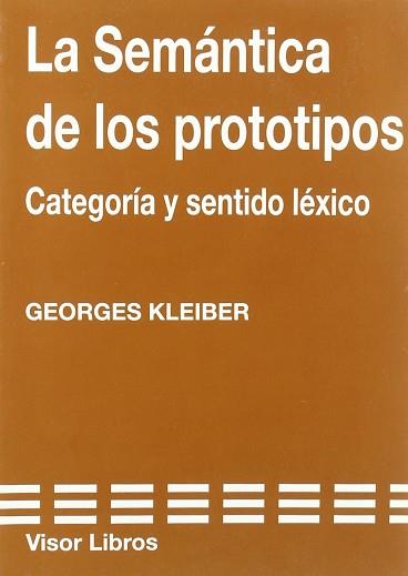 SEMANTICA DE LOS PROTOTIPOS,LA | 9788475224770 | KLEIBER, GEORGES