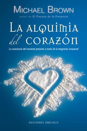 ALQUIMIA DEL CORAZON LA | 9788497776660 | BROWN, MICHAEL