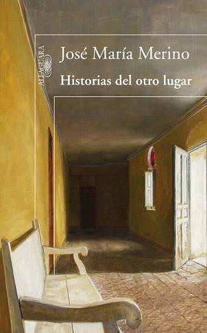 HISTORIAS DEL OTRO LUGAR | 9788420474724 | MERINO, JOSE MARIA