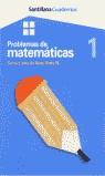 CUADERNOS PROBLEMAS DE MATEMATICAS 1 SUMA Y RESTA | 9788429472059 | VARIS