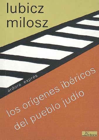 ORIGENES IBERICOS DEL PUEBLO JUDIO, LOS | 9788488020314 | MILOSZ, LUBICZ