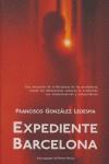 EXPEDIENTE BARCELONA | 9788498002843 | GONZALEZ LEDESMA, FRANCISCO