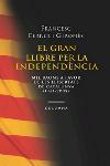 GRAN LLIBRE PER LA INDEPENDENCIA EL | 9788466406062 | FERRER I GIRONES, FRANCESC