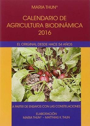 CALENDARIO DE AGRICULTURA BIODINAMICA 2016 | 9788492843602 | THUN, MARIA